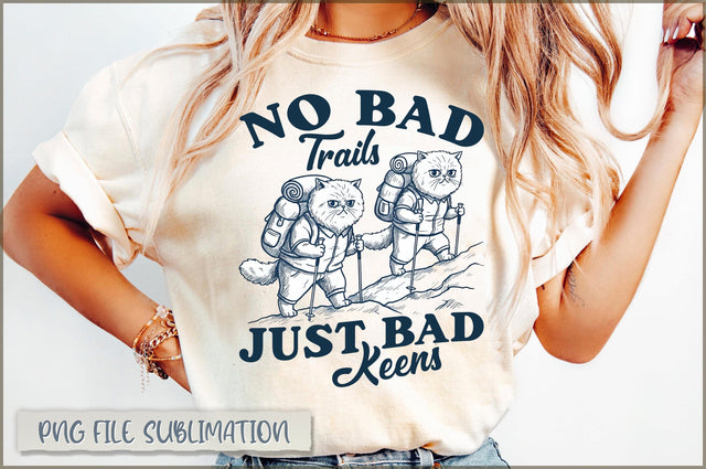 No Bad Trails Just Bad Knees Sublimation Sublimation Shetara Begum 