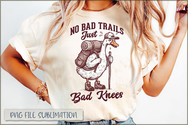 No Bad Trails Just Bad Knees Sublimation Sublimation Shetara Begum 