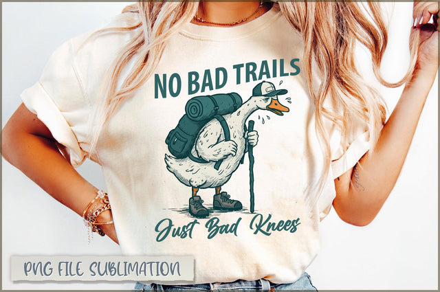 No Bad Trails Just Bad Knees Sublimation Sublimation Shetara Begum 