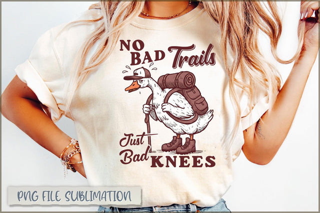 No Bad Trails Just Bad Knees Sublimation Sublimation Shetara Begum 