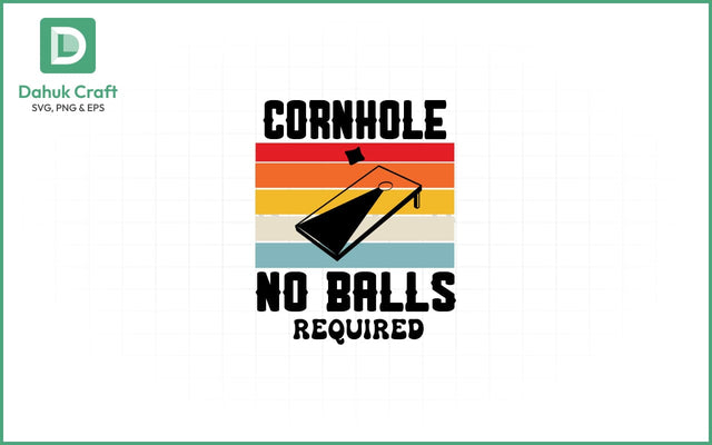 No Balls Required SVG – Cornhole Fun No Balls Required SVG PNG & EPS V50 SVG dahukdesign 