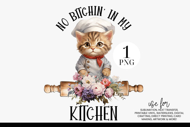 No Bitchin' In My Kitchen Sublimation Design Sublimation BijouBay 