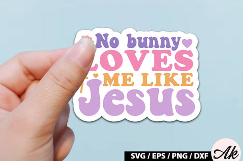 No bunny loves me like jesus Retro Sticker SVG akazaddesign 