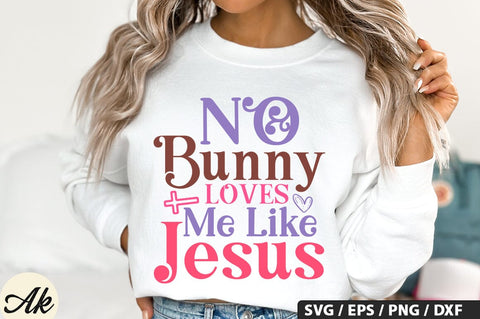 No Bunny Loves Me Like Jesus SVG And Sticker SVG Design SVG akazaddesign 