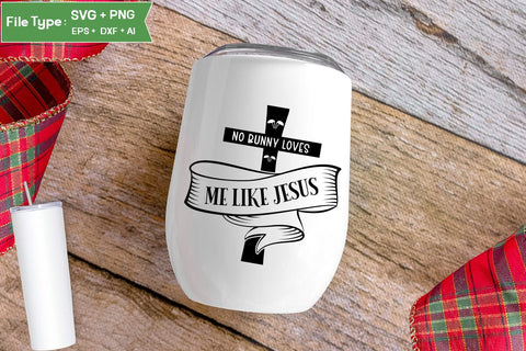 No Bunny Loves Me Like Jesus SVG Cut File, Easter SVG Design, Christian Easter SVG Design, SVGs,Quotes and Sayings,Food & Drink,On Sale, Print & Cut SVG DesignPlante 503 