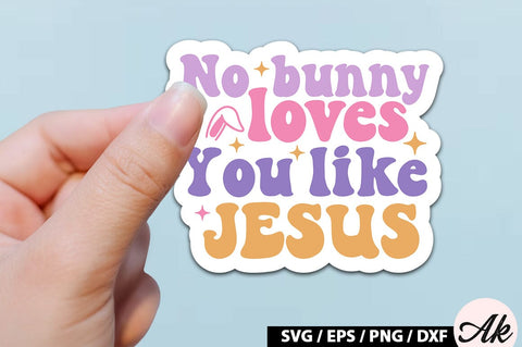 No bunny loves you like jesus Retro Sticker SVG akazaddesign 