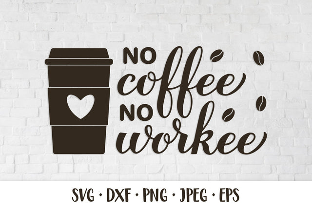 No coffee no workee SVG. Funny coffee quote. Shirt design SVG LaBelezoka 
