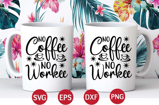No Coffee No Workee svg SVG designer krishna 