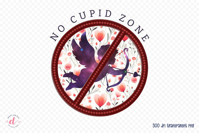 No Cupid Zone - Anti Valentines Day Sublimation Sublimation CraftLabSVG 
