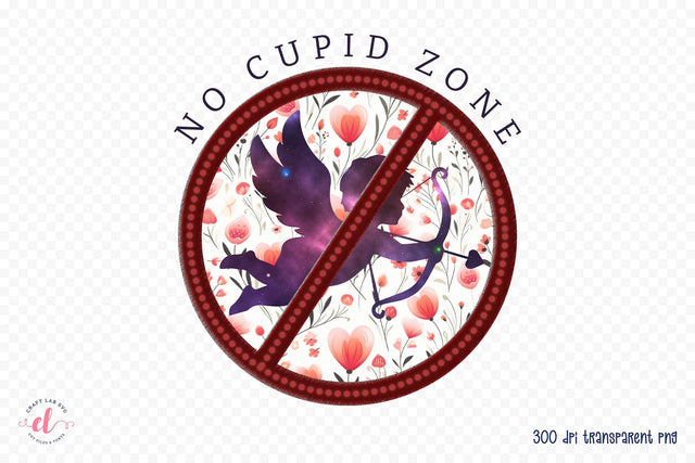 No Cupid Zone - Anti Valentines Day Sublimation Sublimation CraftLabSVG 
