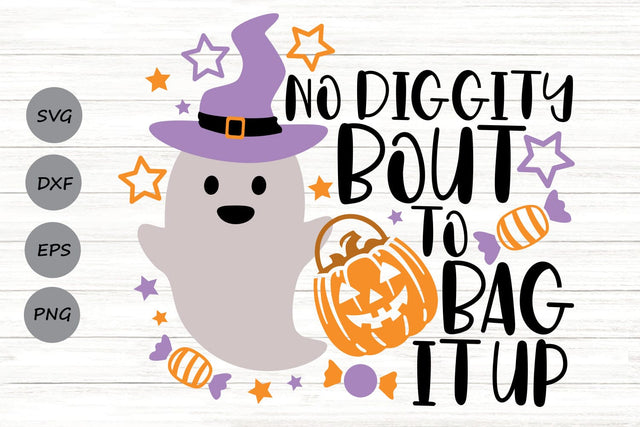No Diggity Bout To Bag It Up| Trick Or Treat SVG Cutting Files. SVG CosmosFineArt 