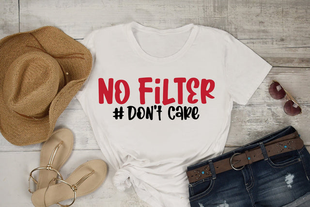 No Filter SVG Funny and Sarcastic Quotes SVG dapiyupi store 