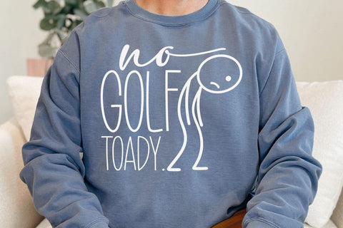 No Golf Today Funny Sad Stickman Golfer Golfers Men Women T-Shirt SVG DesignDestine 