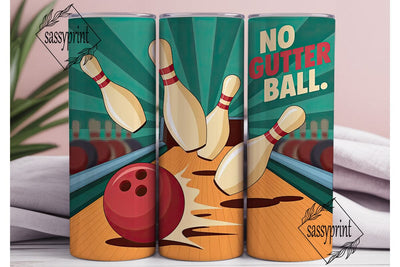 No Gutter Ball 20oz Tumbler Wrap Sublimation sassyprint 