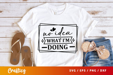 No idea what im doing svg Design SVG Designangry 
