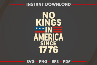 No Kings in America Since 1776 SVG Patriotic 4th of July Cut File SVG BillahCrafts 