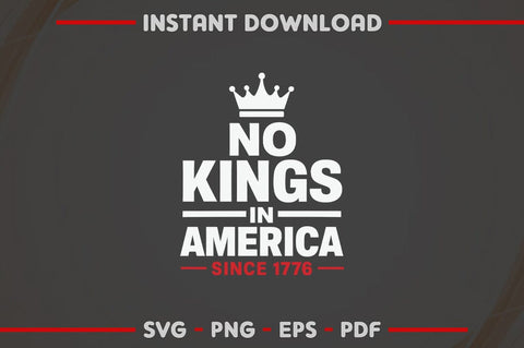 No Kings in America Since 1776 SVG Patriotic 4th of July Cut File SVG BillahCrafts 