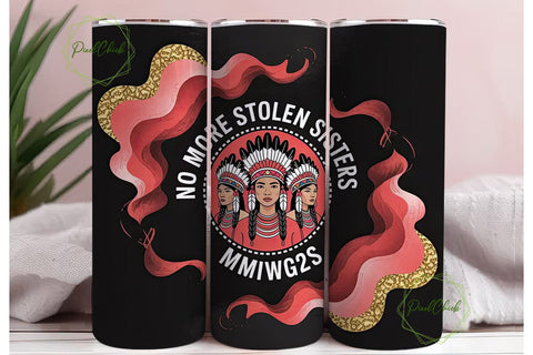 No More Stolen Sisters Tumbler Wrap Sublimation PixelChick 