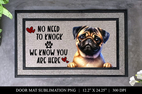 No Need To Knock Cute Pug Doormat Sublimation Design PNG Sublimation BijouBay 