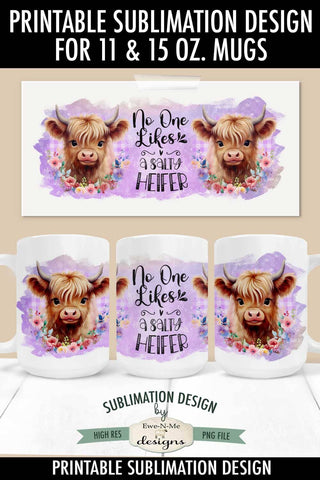 No One Likes a Salty Heifer | Highland Cow 11 & 15 oz Mug Sublimation Design Sublimation Ewe-N-Me Designs 