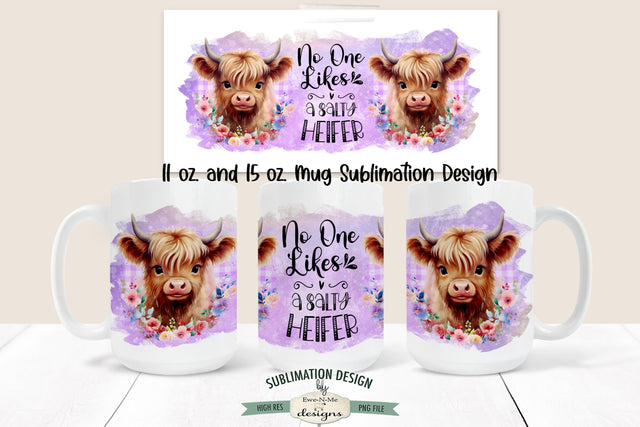 No One Likes a Salty Heifer | Highland Cow 11 & 15 oz Mug Sublimation Design Sublimation Ewe-N-Me Designs 