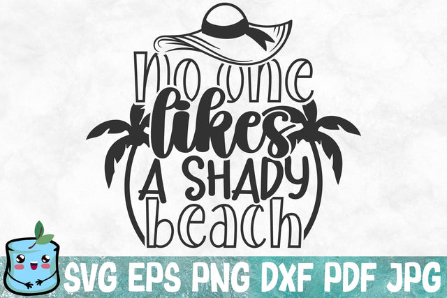 No One Likes A Shady Beach SVG MintyMarshmallows 