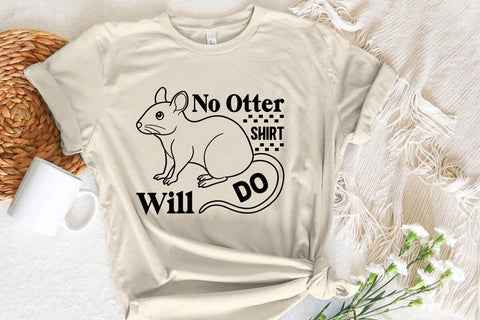 No Otter Shirt Will Do SVG Angelina750 