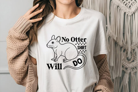 No Otter Shirt Will Do SVG Angelina750 