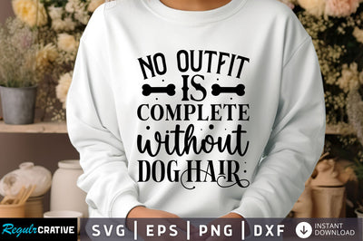 No outfit is complete Svg Design SVG Regulrcrative 