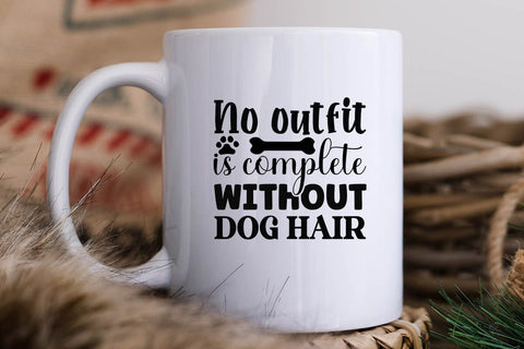 No outfit is complete without dog hair-01 SVG Angelina750 