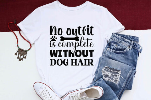 No outfit is complete without dog hair-01 SVG Angelina750 