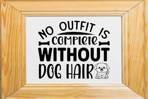 No outfit is complete without dog hair SVG Angelina750 