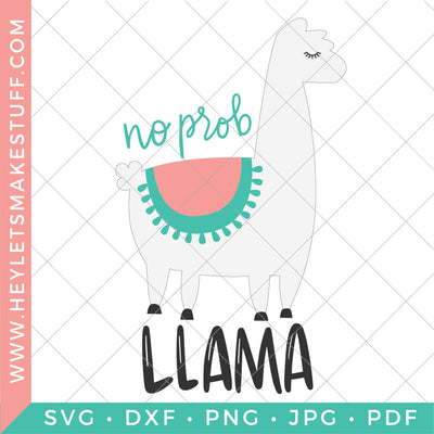 No Prob Llama SVG Hey Let's Make Stuff 