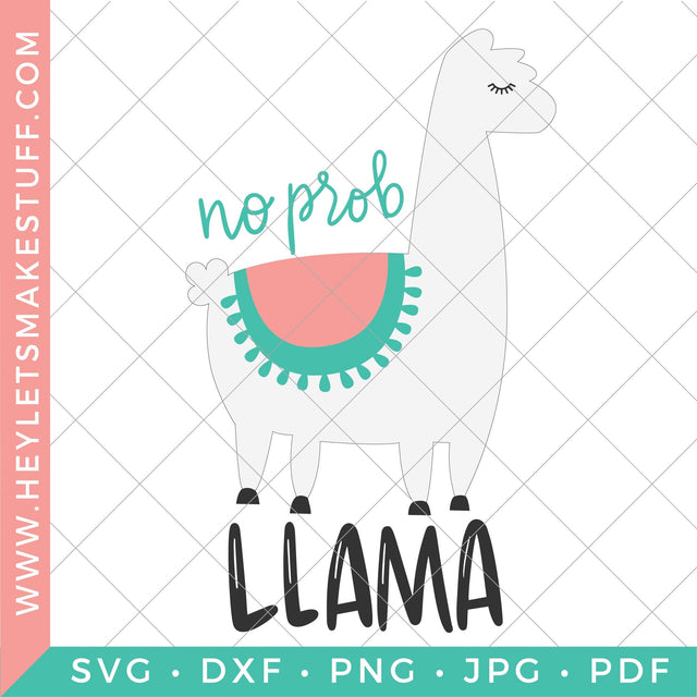 No Prob Llama SVG Hey Let's Make Stuff 