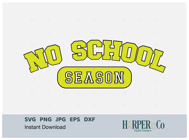 No School Season Laser SVG EPS Cut File SVG HarperNCo 