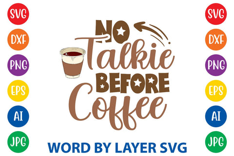 No Talkie Before Coffee SVG DESIGN SVG Rafiqul20606 
