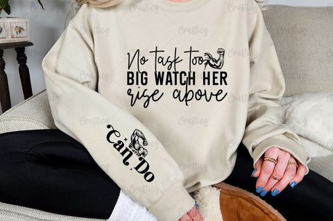 No task too big watch her rise above Sleeve SVG Design SVG Designangry 