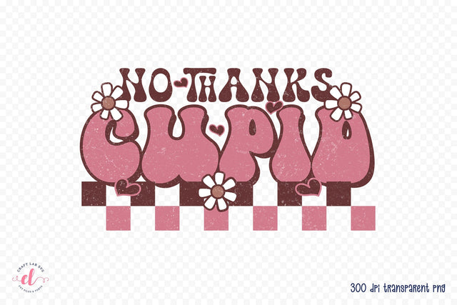 No Thanks Cupid | Groovy Valentines Sublimation Sublimation CraftLabSVG 
