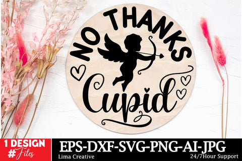 No THanks Cupid Round Sign SVG ,Happy Valentine's Day, Valentine's Day Round Sign SVG Cut File, Valentine's Day Sublimation, Valentine's Day Silhoutee,Valentine's Day SVG Bundle SVG Insomnia Std 