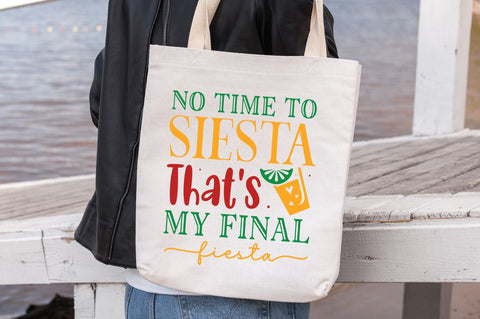 No time to siesta thats my final fiesta SVG design SVG Regulrcrative 