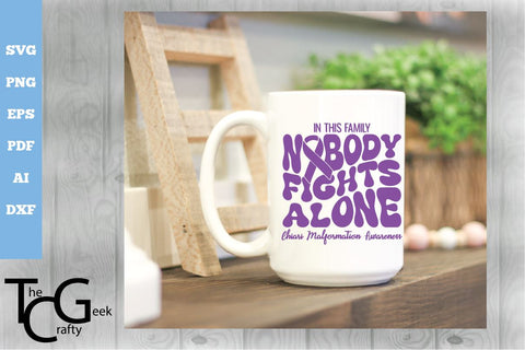 Nobody Fights Alone Chiari Malformation Awareness SVG SVG The Crafty Geek 