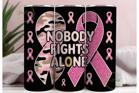Nobody Fights Alone Tumbler Wrap Sublimation PixelChick 