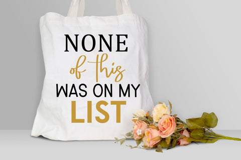 None of this was on my list Svg design SVG Regulrcrative 