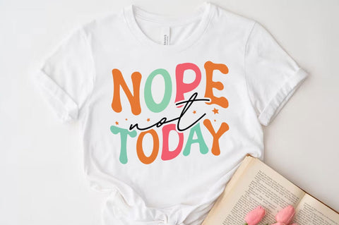 Nope no today, Funny quotes svg, Sarcastic Svg Design, Sarcastic Sayings Svg Design, Sarcastic Quotes Svg, Funny Sublimation Design, Funny Sarcasm Mega Bundle SVG FiveStarCrafting 