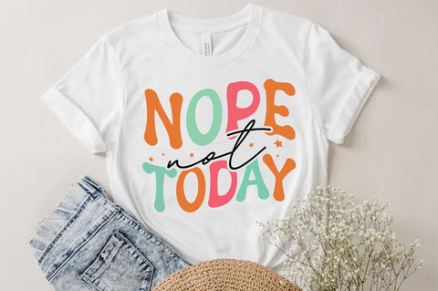 Nope no today, Funny quotes svg, Sarcastic Svg Design, Sarcastic Sayings Svg Design, Sarcastic Quotes Svg, Funny Sublimation Design, Funny Sarcasm Mega Bundle SVG FiveStarCrafting 