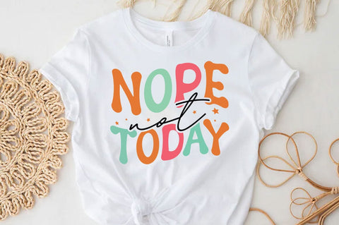 Nope no today, Funny quotes svg, Sarcastic Svg Design, Sarcastic Sayings Svg Design, Sarcastic Quotes Svg, Funny Sublimation Design, Funny Sarcasm Mega Bundle SVG FiveStarCrafting 