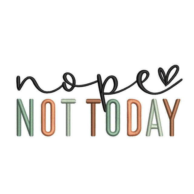 Nope Not Today Embroidery Design, Funny Quote Machine Embroidery File, 4 sizes, Instant Download Embroidery/Applique DESIGNS Nino Nadaraia 