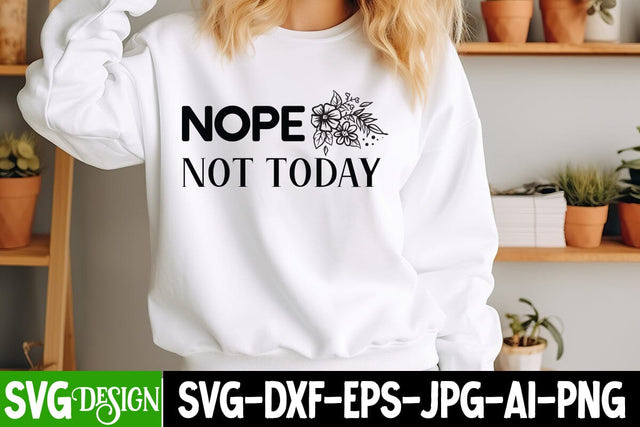 Nope Not today SVG Design, arcastic Cut Files,Funny SVG bundle, sarcastic quotes svg SVG BlackCatsMedia 