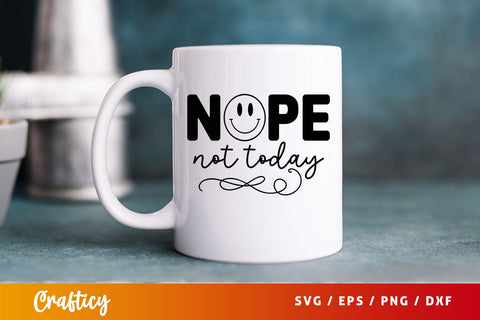 Nope not today svg Design SVG Designangry 