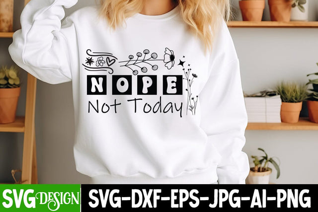 Nope Not Today SVG Design,Sarcastic Shirt Design,Sarcastic SVG Design,Sarcastic Cut Files,Funny SVG bundle, sarcastic quotes svg SVG BlackCatsMedia 